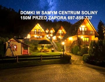 Domki w centrum Soliny - 150 metrów do zapory | Dostępne cały rok